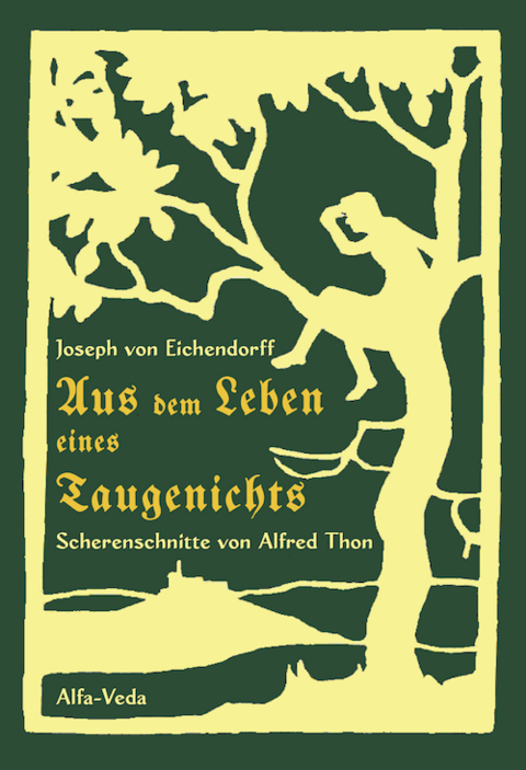 Aus dem Leben eines Taugenichts - Joseph Von Eichendorff, Alfred Thon