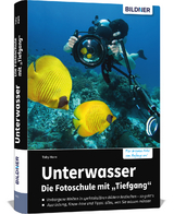 Unterwasser - Die Fotoschule mit "Tiefgang" - Toby Horn