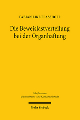 Die Beweislastverteilung bei der Organhaftung - Fabian Eike Flaßhoff