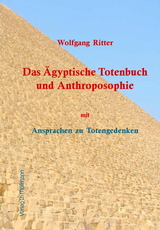 Das Ägyptische Totenbuch und Anthroposophie - Wolfgang Ritter