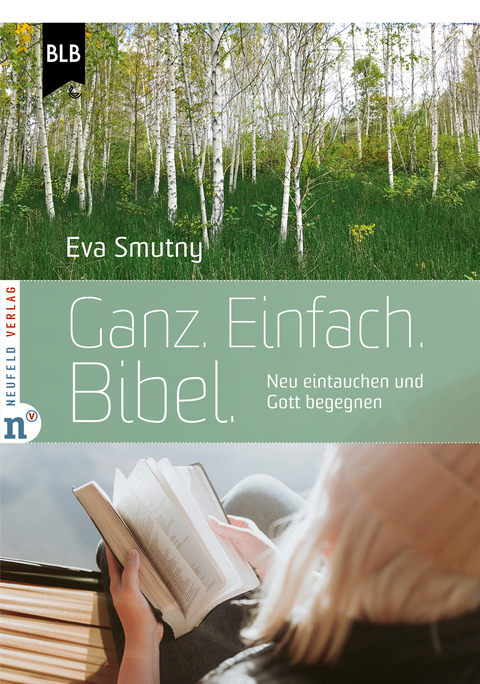 Ganz. Einfach. Bibel. - Eva Smutny