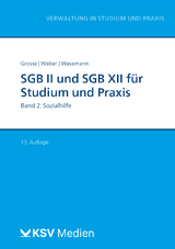 SGB II und SGB XII für Studium und Praxis (Bd. 2/3) - Michael Grosse, Dirk Weber, Michael Wesemann