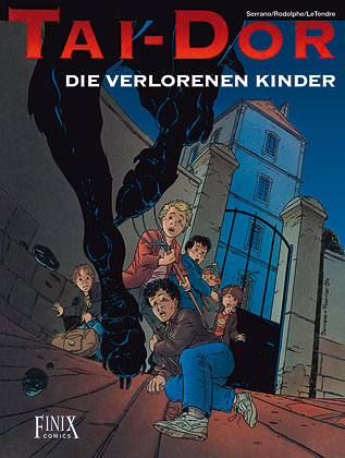 Tai-Dor / Die verlorenen Kinder -  Rodolphe, Serge LeTendre, Jean-Luc Serrano