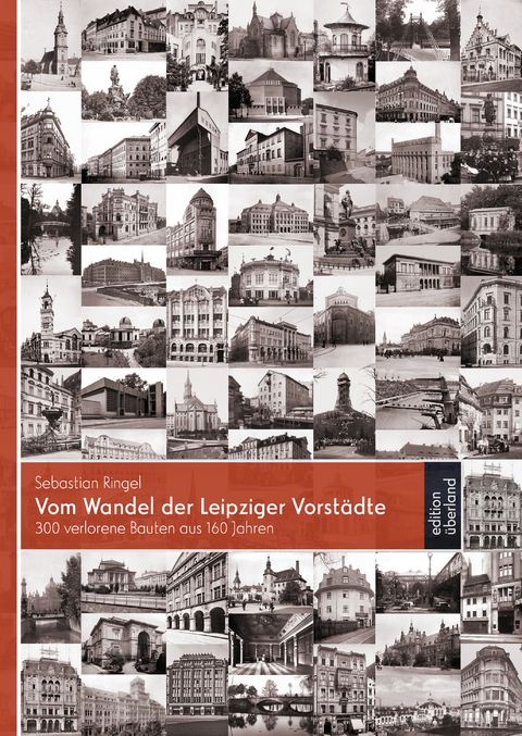 Vom Wandel der Leipziger Vorstädte - Sebastian Ringel