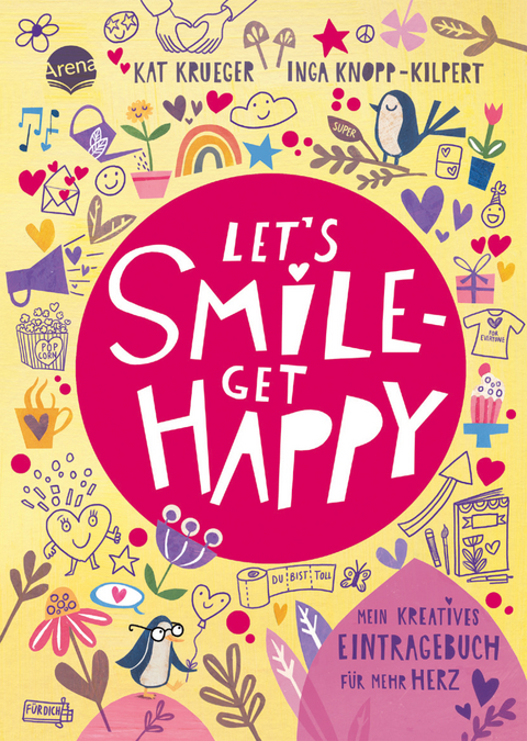 Let’s smile – get happy. Mein kreatives Eintragebuch für mehr Herz - Kat Krueger