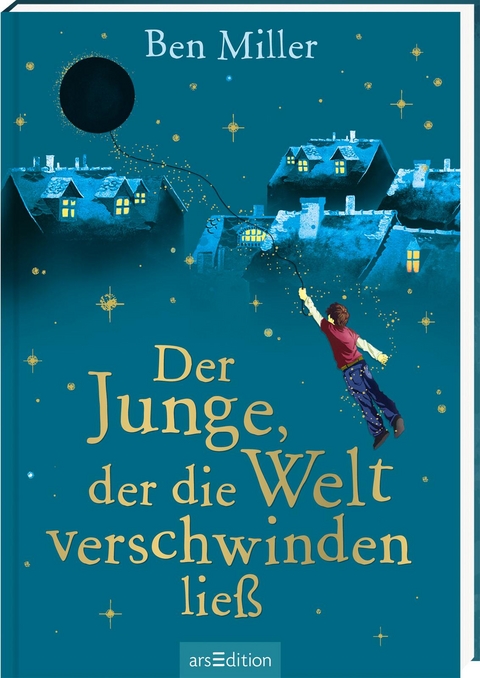 Der Junge, der die Welt verschwinden ließ - Ben Miller