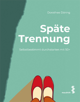 Späte Trennung - Dorothee Döring