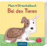 Mein liebstes Streichelbuch – Bei den Tieren