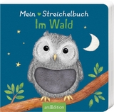 Mein liebstes Streichelbuch – Im Wald