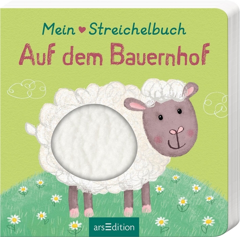 Mein liebstes Streichelbuch – Auf dem Bauernhof