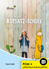 Die kleine Aufsatz-Schule: Nacherzählung - Beate Hardt