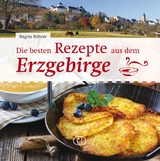 Die besten Rezepte aus dem Erzgebirge - Röhner, Regina