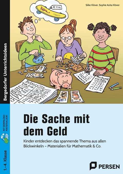 Die Sache mit dem Geld - Silke Klöver, Sophie Azita Klöver