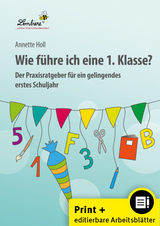 Wie führe ich eine 1. Klasse? - Annette Holl