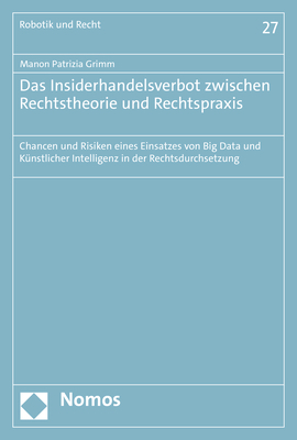 Das Insiderhandelsverbot zwischen Rechtstheorie und Rechtspraxis - Manon Patrizia Grimm