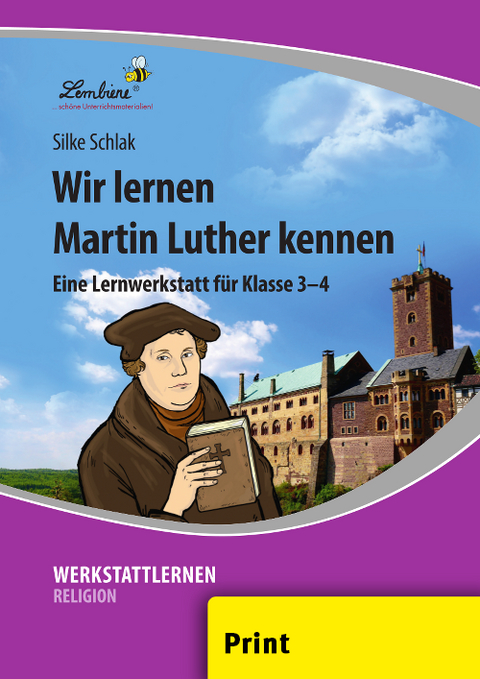 Wir lernen Martin Luther kennen - Silke Schlak