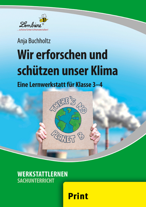 Wir erforschen und schützen unser Klima - Anja Buchholtz