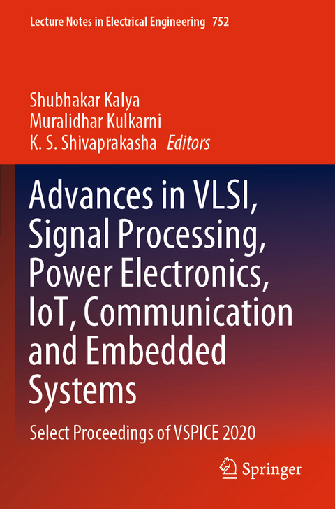 Advances in VLSI, Signal Processing, Power Electronics, IoT, Communication and Embedded Systems - 