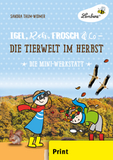 Igel, Reh, Frosch & Co - die Tierwelt im Herbst - Sandra Thum-Widmer