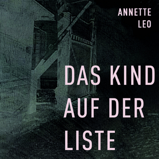 Das Kind auf der Liste - Annette Leo; Romani Rose; Jutta Seifert