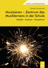 Musizieren - Zentrum des Musiklernens in der Schule - Claudia Cerachowitz