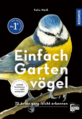 Einfach Gartenvögel - Felix Weiß