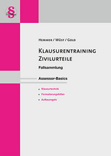 Assessor Basics Klausurentraining Zivilurteile - Karl-Edmund Hemmer, Achim Wüst, Ingo Gold