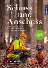 Schuss und Anschuss - Mayer, Stefan; Kapp, Hubert