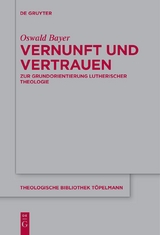 Vernunft und Vertrauen - Oswald Bayer