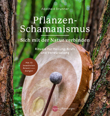 Pflanzen-Schamanismus - Brunner, Adelheid