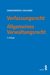 Verfassungsrecht. Allgemeines Verwaltungsrecht - Christoph Grabenwarter, Michael Holoubek