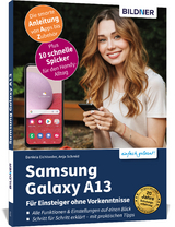 Samsung Galaxy A13 - Für Einsteiger ohne Vorkenntnisse - Anja Schmid, Daniela Eichlseder