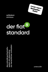 Der Fiat-Standard - Saifedean Ammous