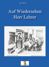 Auf Wiedersehen Herr Lehrer - Egon Busch