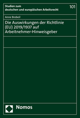 Die Auswirkungen der Richtlinie (EU) 2019/1937 auf Arbeitnehmer-Hinweisgeber - Anne Brobeil