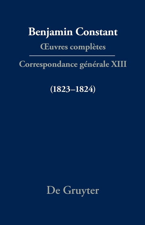 Benjamin Constant: Œuvres complètes. Correspondance générale / Correspondance générale 1823–1824 - 