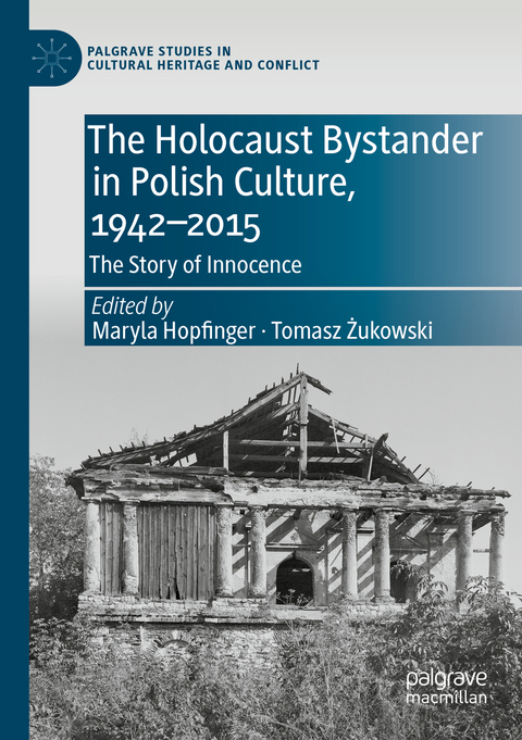 The Holocaust Bystander in Polish Culture, 1942-2015 - 