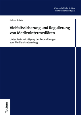 Vielfaltssicherung und Regulierung von Medienintermediären - Julian Pohle