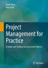 Project Management for Practice - Daud Alam, Uwe Gühl