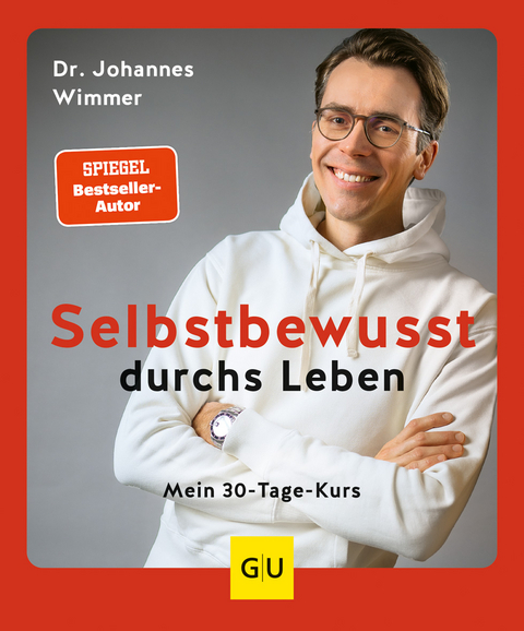 Selbstbewusst durchs Leben - Johannes Wimmer