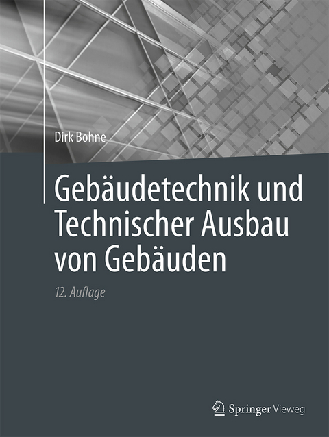 Gebäudetechnik und Technischer Ausbau von Gebäuden - Dirk Bohne