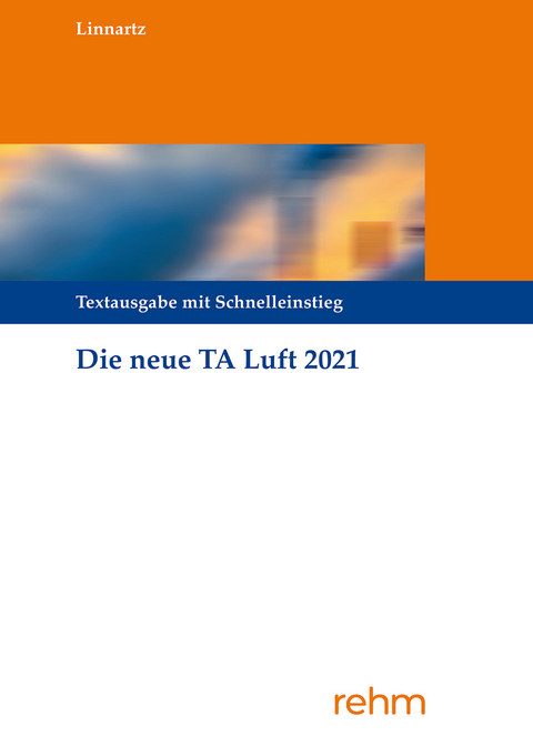 Technische Anleitung zur Reinhaltung der Luft – TA Luft - Bernhard Linnartz