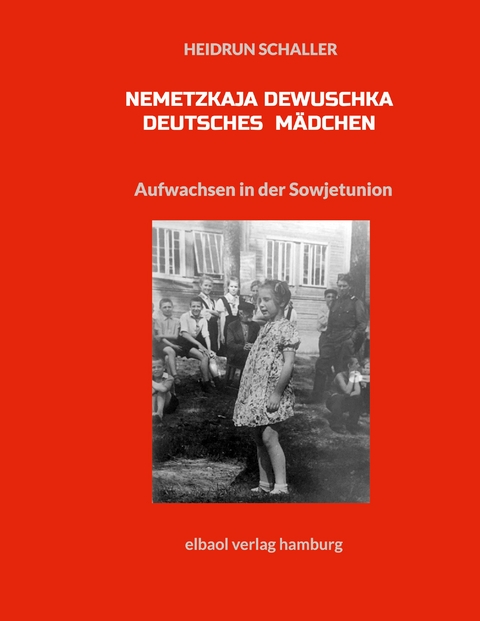 Nemetzkaja Dewuschka - Deutsches Mädchen - Heidrun Schaller