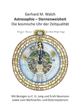 Astrosophie - Sternenweisheit - Gerhard M. Walch