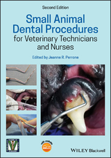 Small Animal Dental Procedures for Veterinary Technicians and Nurses - Perrone, Jeanne R.