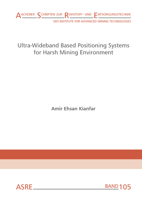 Ultra-Wideband Based Positioning Systems for Harsh Mining Environment - Amir Ehsan Kianfar