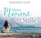 Mein Moment der Stille - Hühn, Susanne