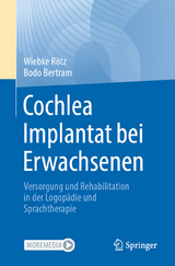 Cochlea Implantat bei Erwachsenen - Wiebke Rötz, Bodo Bertram