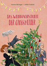 Das Weihnachtsduell der Großmütter - Hannes Wirlinger