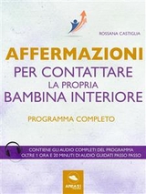 Affermazioni per contattare la propria bambina interiore - Rossana Castiglia